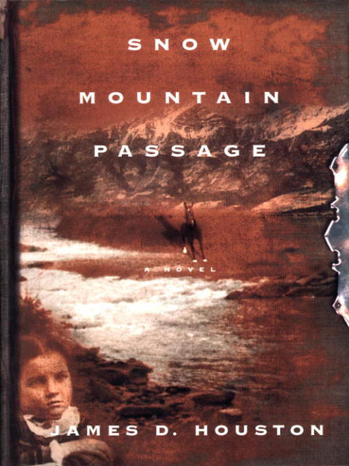 Title details for Snow Mountain Passage by James D. Houston - Wait list
